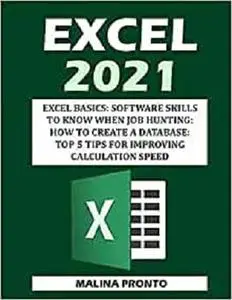 Excel 2021: Excel Basics: Software Skills To Know When Job Hunting