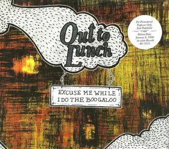 Out To Lunch - Excuse Me While I Do The Boogaloo (2007) {Accurate} **[RE-UP]**