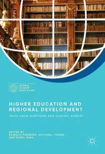 Higher Education and Regional Development: Tales from Northern and Central Europe