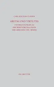 Aretai und Virtutes: Untersuchungen zu den Wertvorstellungen der Griechen und Römer