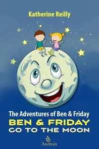 «The Adventures of Ben & Friday» by Katherine Reilly