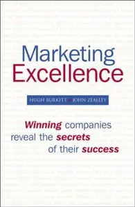 Marketing Excellence: Winning Companies Reveal the Secrets of Their Success