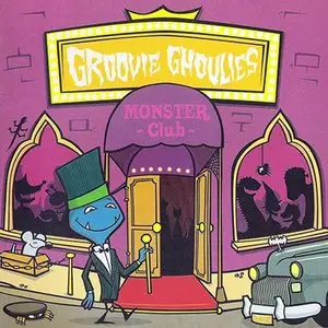 The Groovie Ghoulies - Monster Club (2003) [Green Door Recording's Reissue 2005] RESTORED