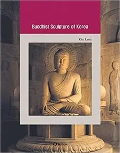 Buddhist Sculpture of Korea (Korean Culture Series #8)