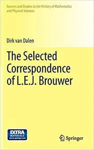 The Selected Correspondence of L.E.J. Brouwer