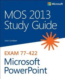 MOS 2013 Study Guide for Microsoft PowerPoint (Repost)