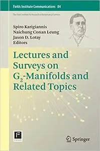 Lectures and Surveys on G2-Manifolds and Related Topics (Fields Institute Communications)