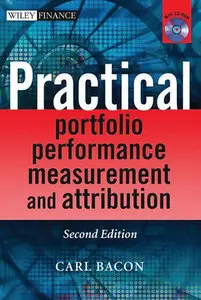 "Practical Portfolio Performance Measurement and Attribution" by Carl R. Bacon (Repost)