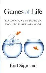 Games of Life : Explorations in Ecology, Evolution and Behavior, Updated Edition