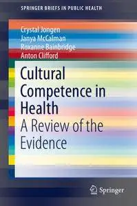 Cultural Competence in Health: A Review of the Evidence