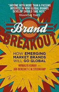 Brand Breakout: How Emerging Market Brands Will Go Global (Repost)