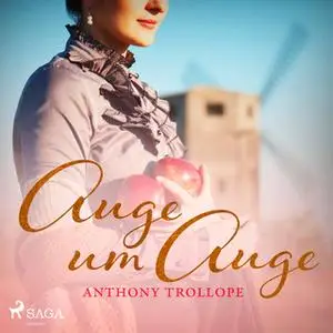 «Auge um Auge» by Anthony Trollope