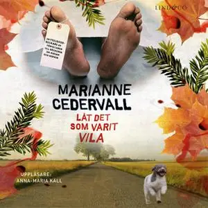 «Låt det som varit vila» by Marianne Cedervall