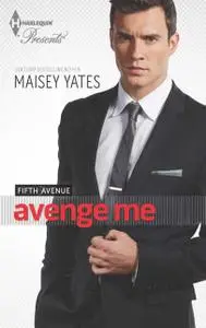 «Avenge Me» by Maisey Yates