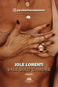 Jole Lorenti - Vale solo l’amore