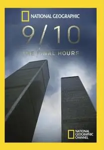 National Geographic - 9-10: The Final Hours (2014)