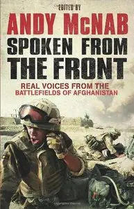 Spoken From the Front: Real Voices from the Battlefields of Afghanistan