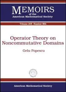 Operator Theory on Noncommutative Domains (Memoirs of the American Mathematical Society)
