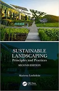 Sustainable Landscaping: Principles and Practices Ed 2