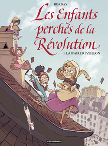 Les Enfants Perchés De La Révolution - Tome 1