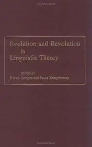 Evolution and Revolution in Linguistic Theory: Studies in Honor of Carlos P.Otero