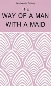 «The Way of a Man with a Maid» by Anonymous Author