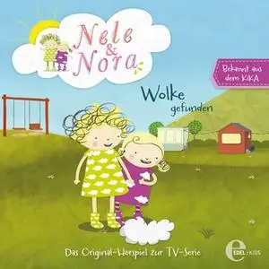 «Nele & Nora - Folge 1: Wolke gefunden» by Marcus Giersch