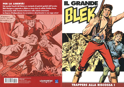 Il Grande Blek - Volume 1 - Trappers Alla Riscossa 1 (Gazzetta Dello Sport)