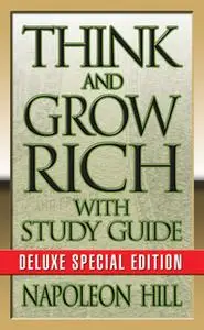 «Think and Grow Rich with Study Guide: Deluxe Special Edition» by Napoleon Hill,Theresa Puskar