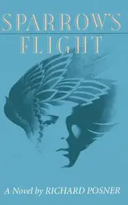 «Sparrow's Flight» by Richard Posner