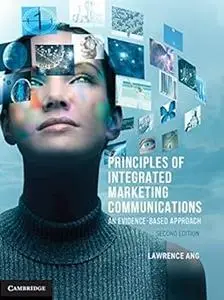 Principles of Integrated Marketing Communications: An Evidence-based Approach, 2nd Edition