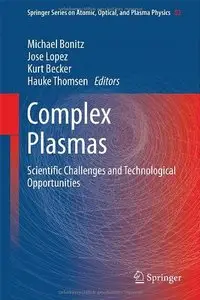 Complex Plasmas: Scientific Challenges and Technological Opportunities (repost)