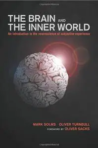 The Brain and the Inner World: An Introduction to the Neuroscience of Subjective Experience [Repost]