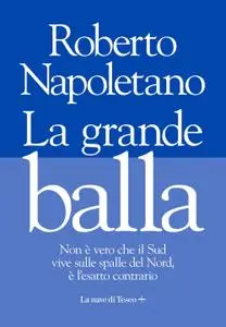 Roberto Napoletano - La grande balla