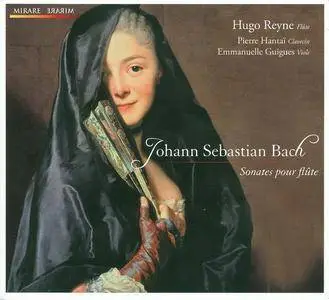 Pierre Hantai, Emmanuelle Guigues, Hugo Reyne - J.S. Bach: Sonates pour flute (2009)