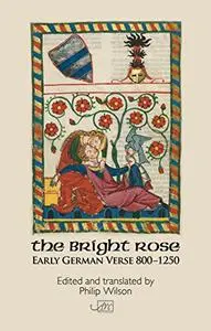The Bright Rose: Early German Verse 800–1250