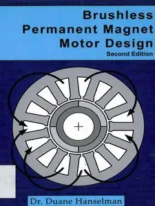 Brushless Permanent Magnet Motor Design, 2 Edition (repost)