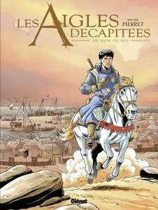 Boekjes In hetFrans 150272 - Les Aigles Decapitees - T25 - Au Nom Du Roi