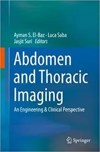 Abdomen and Thoracic Imaging: An Engineering & Clinical Perspective (Repost)