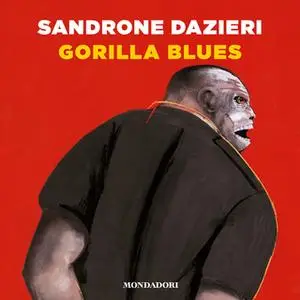 «Gorilla blues» by Sandrone Dazieri