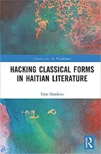 Hacking Classical Forms in Haitian Literature