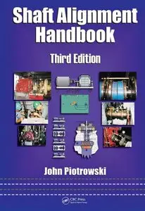 Shaft Alignment Handbook, Third Edition (repost)