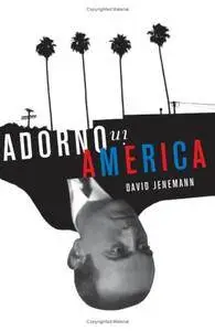 Adorno in America(Repost)