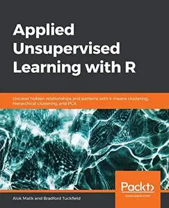 Applied Unsupervised Learning with R [Repost]