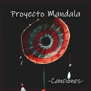 Proyecto Mandala - Canciones (2020) [Official Digital Download]