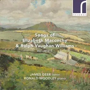 James Geer & Ronald Woodley - Maconchy & Vaughan Williams: Songs, Volume 1 (2022) [Official Digital Download 24/96]