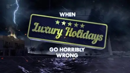 Ch5. - When Luxury Holidays Go Horribly Wrong (2019)