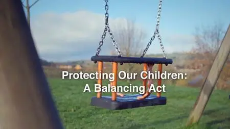 BBC Panorama - Protecting Our Children: A Balancing Act (2022)