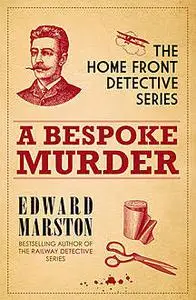 «A Bespoke Murder» by Edward Marston