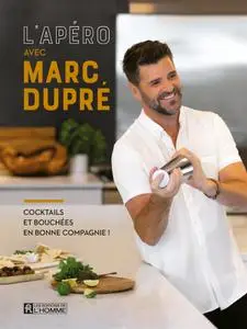 Marc Dupré, "L'apéro avec Marc Dupré: Cocktails et bouchées en bonne compagnie !"